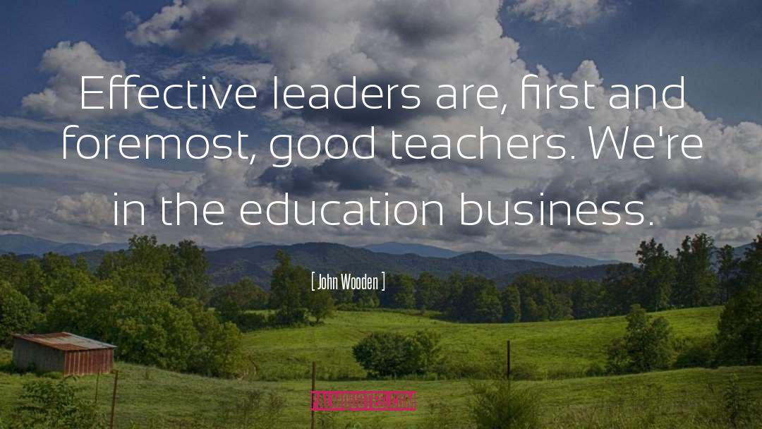 Good Teacher quotes by John Wooden