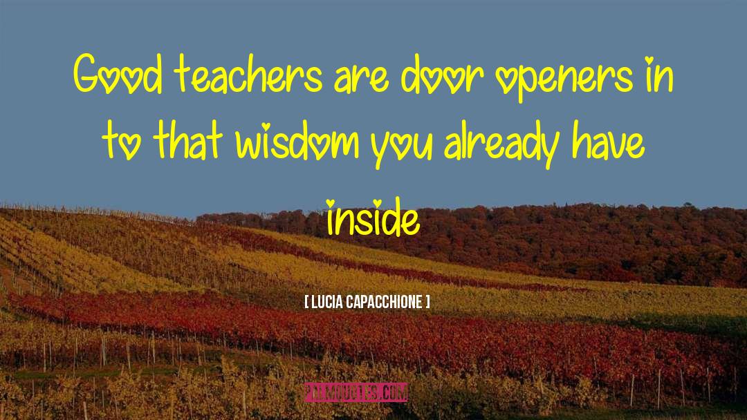 Good Teachers quotes by Lucia Capacchione