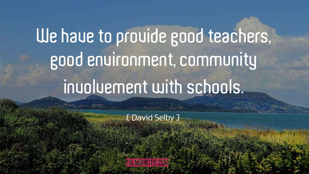 Good Teachers quotes by David Selby