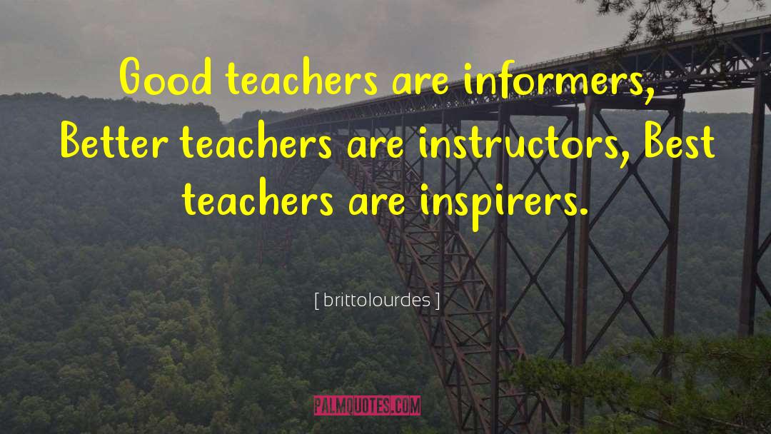 Good Teachers quotes by Brittolourdes