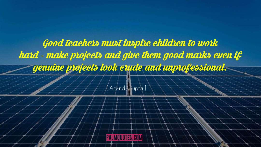 Good Teachers quotes by Arvind Gupta