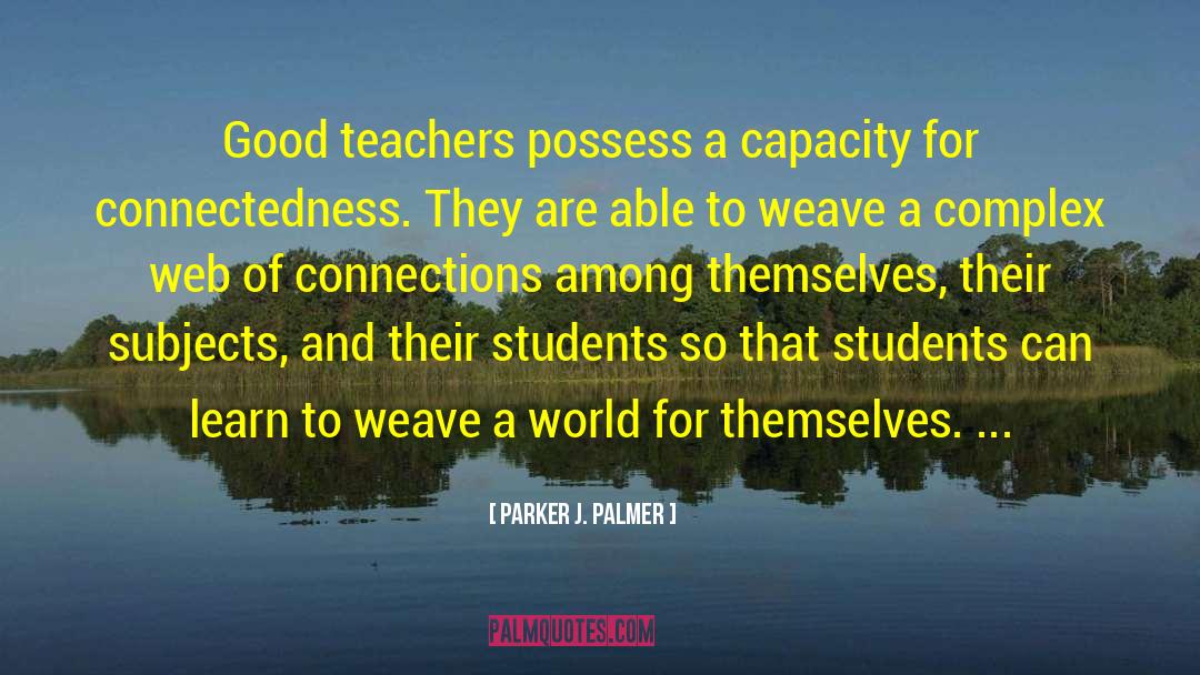 Good Teachers quotes by Parker J. Palmer
