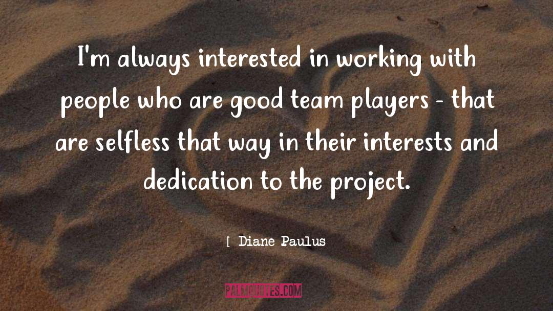 Good Team quotes by Diane Paulus