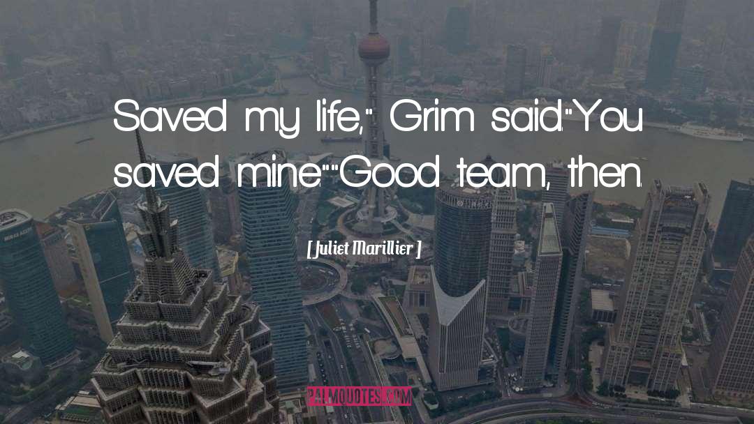 Good Team quotes by Juliet Marillier