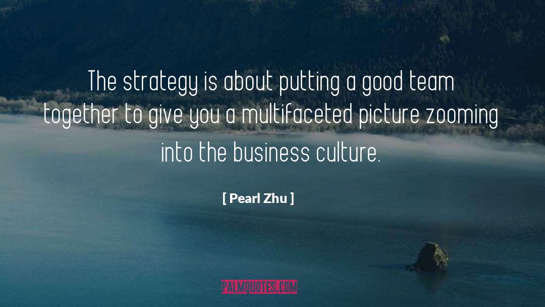 Good Team quotes by Pearl Zhu