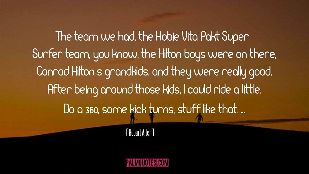 Good Team quotes by Hobart Alter