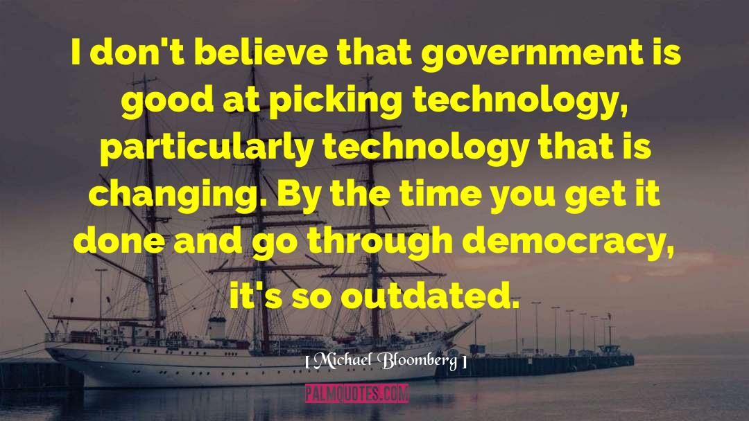 Good Technology quotes by Michael Bloomberg