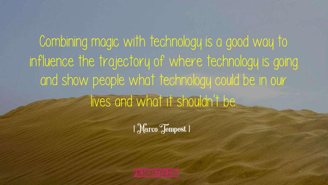 Good Technology quotes by Marco Tempest