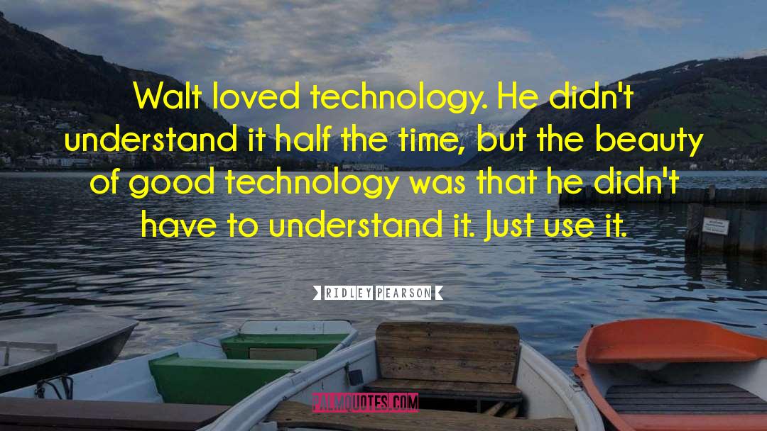 Good Technology quotes by Ridley Pearson
