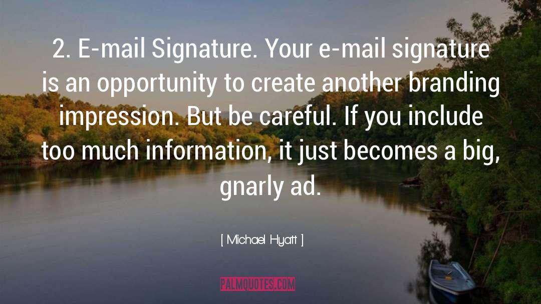 Good Text Signature quotes by Michael Hyatt