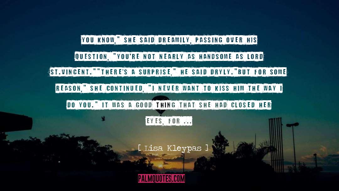 Good Thing quotes by Lisa Kleypas