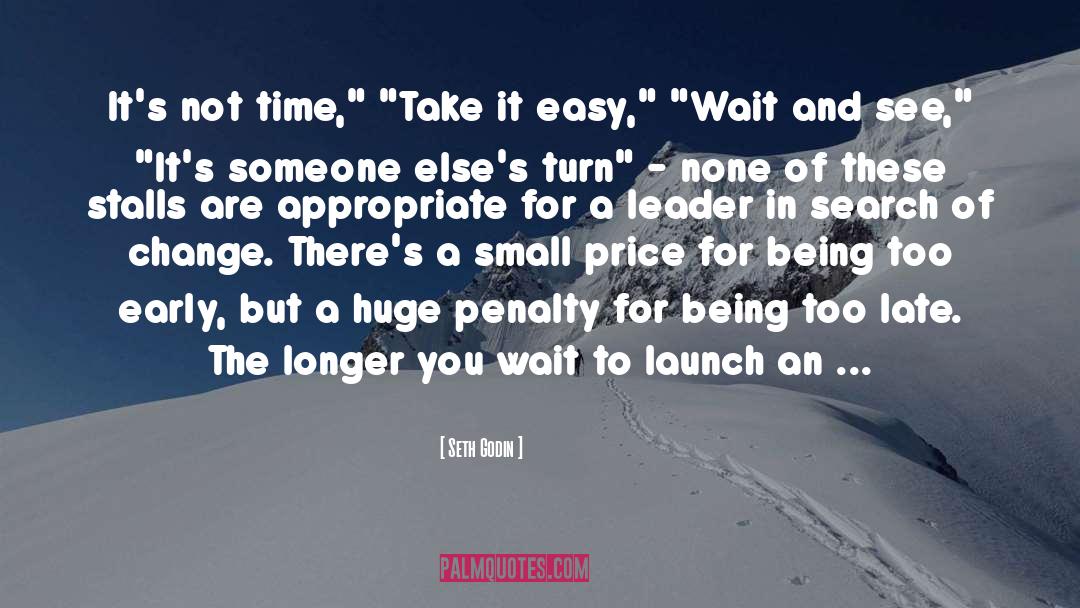 Good Things Being Worth The Wait quotes by Seth Godin