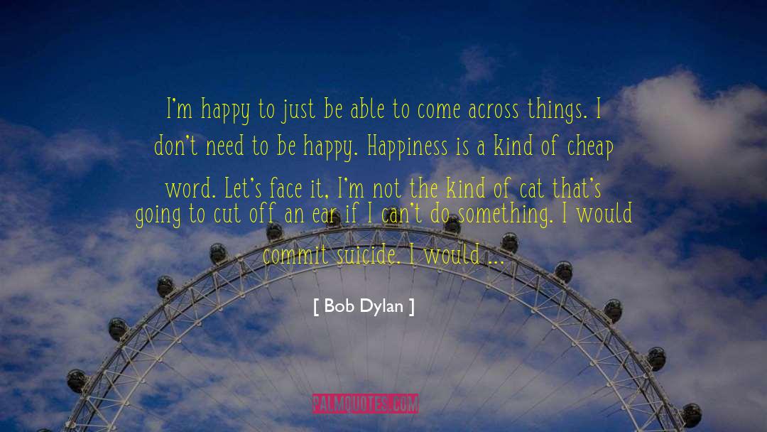 Good Things Come To You quotes by Bob Dylan