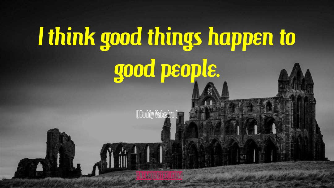 Good Things Happen quotes by Buddy Valastro
