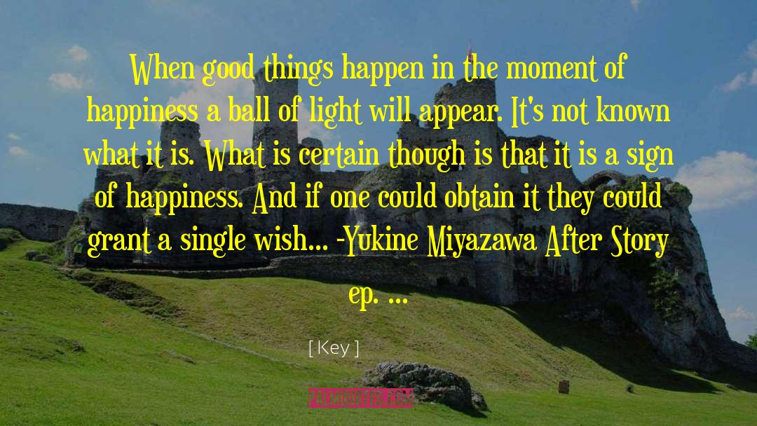 Good Things Happen quotes by Key