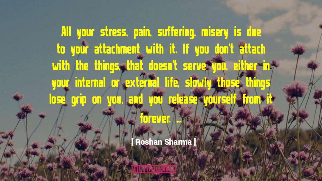 Good Things In Your Life quotes by Roshan Sharma