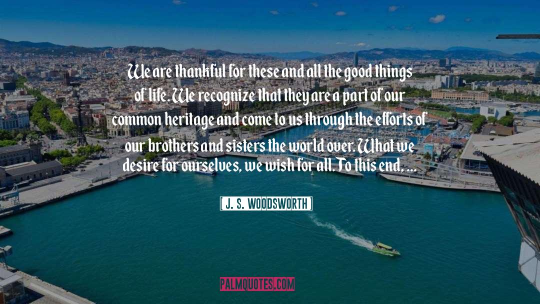 Good Things quotes by J. S. Woodsworth