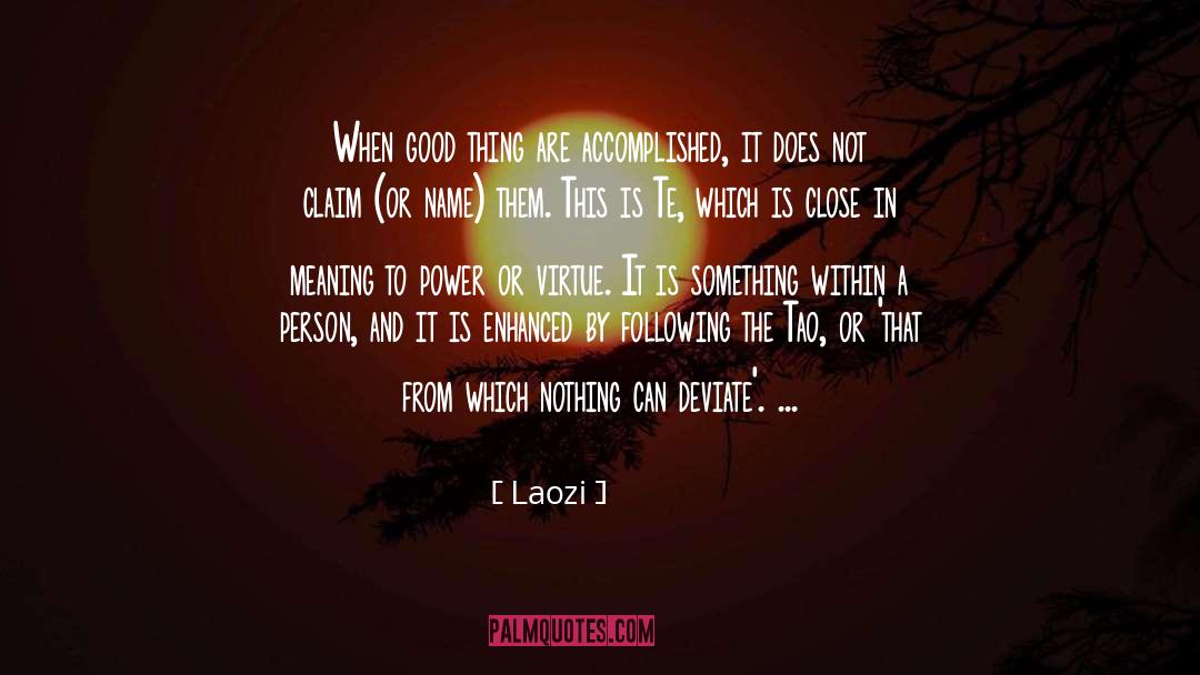 Good Things quotes by Laozi