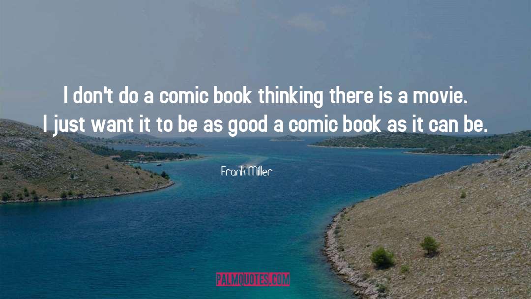 Good Thinking quotes by Frank Miller