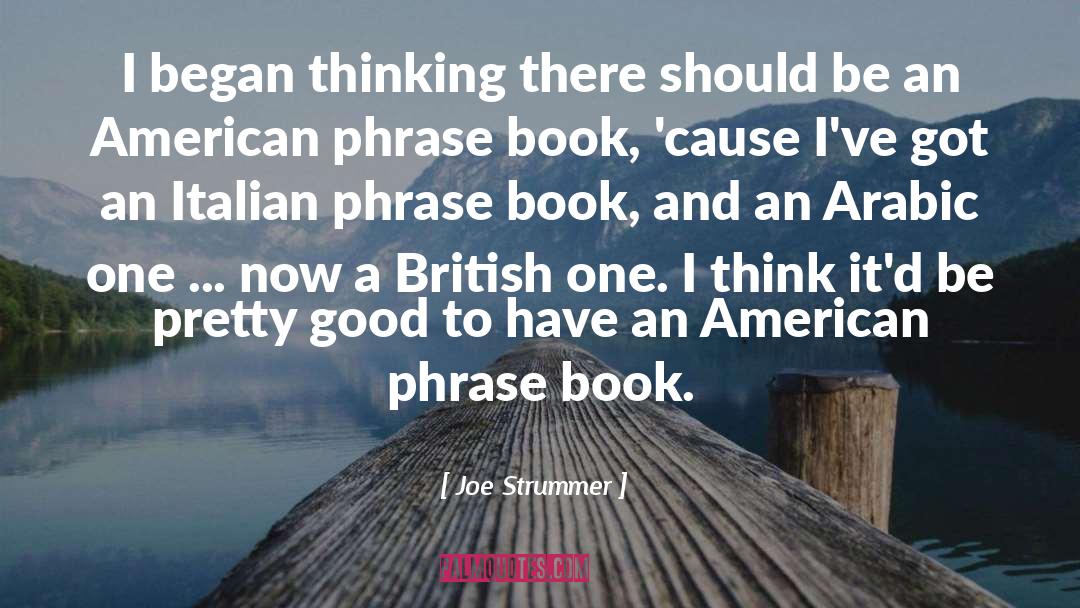Good Thinking quotes by Joe Strummer