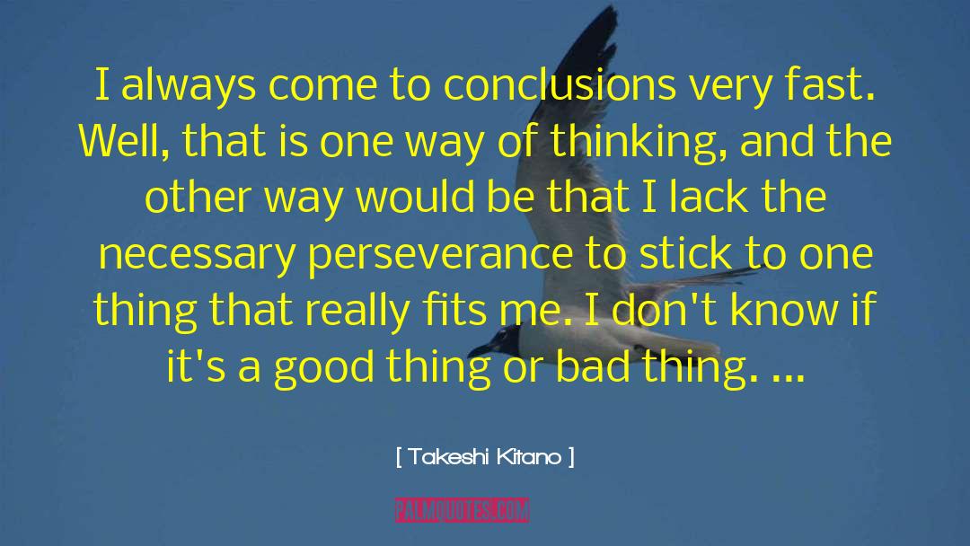 Good Thinking quotes by Takeshi Kitano