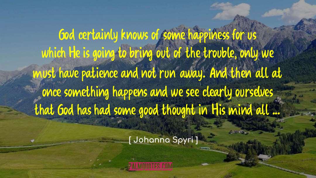 Good Thought quotes by Johanna Spyri