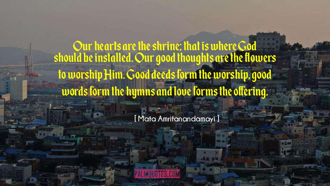 Good Thoughts quotes by Mata Amritanandamayi