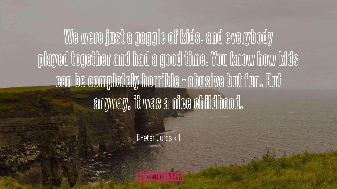 Good Time quotes by Peter Jurasik