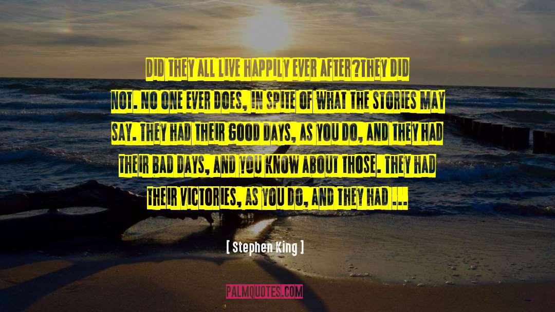 Good Times After Bad Times quotes by Stephen King