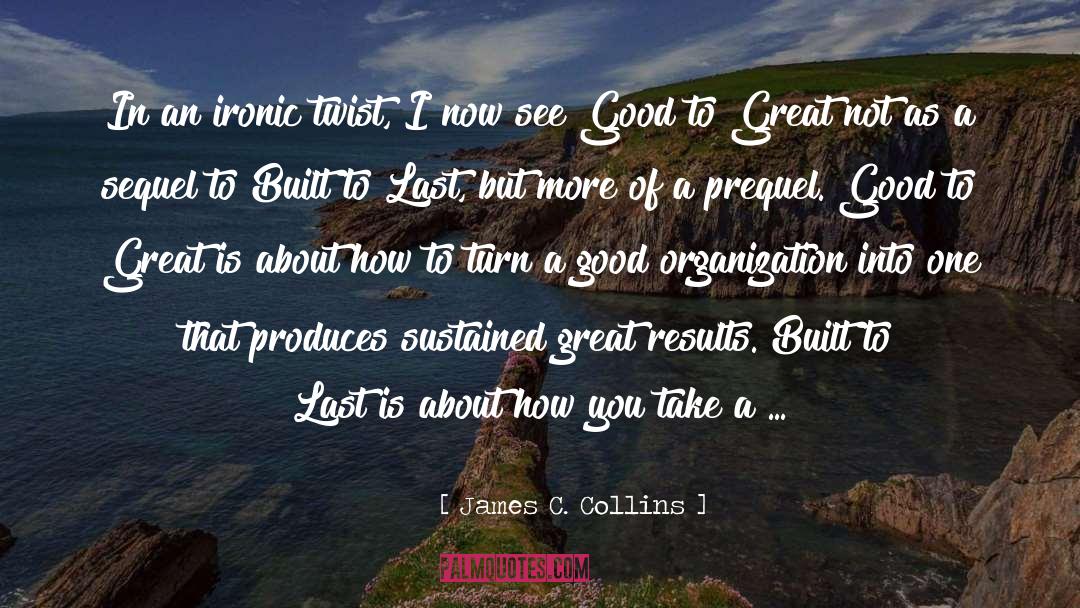 Good To Great quotes by James C. Collins