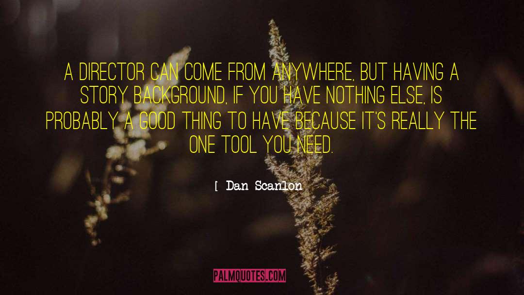 Good To Great quotes by Dan Scanlon