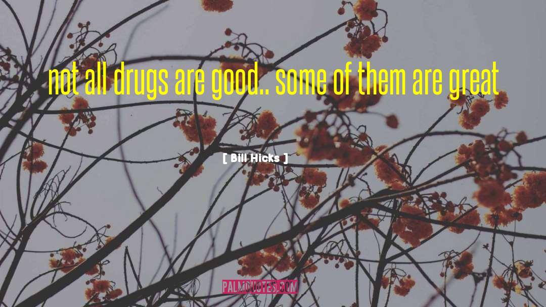 Good Trouble quotes by Bill Hicks