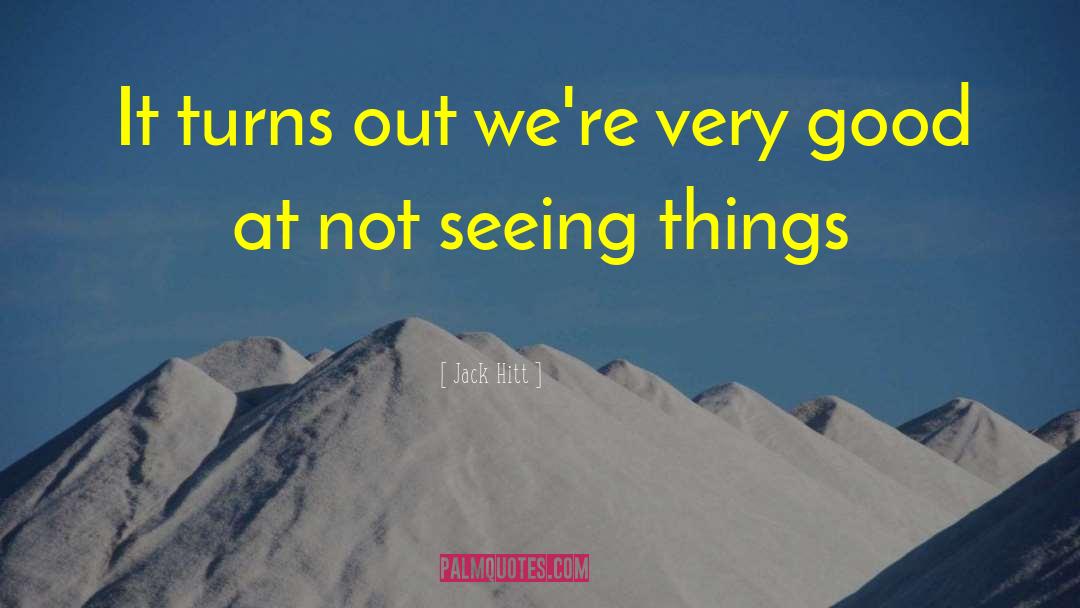 Good Turns quotes by Jack Hitt