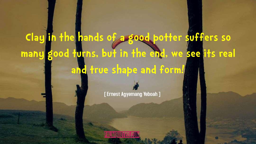 Good Turns quotes by Ernest Agyemang Yeboah