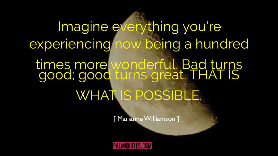 Good Turns quotes by Marianne Williamson