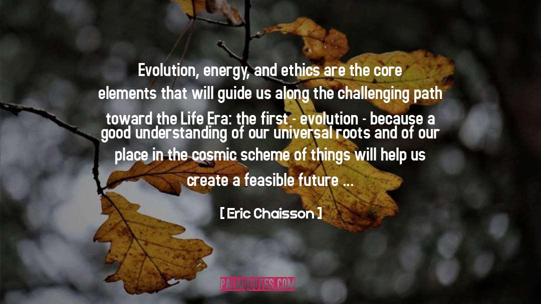 Good Understanding quotes by Eric Chaisson
