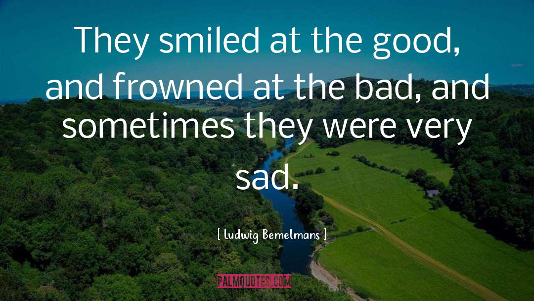 Good Understanding quotes by Ludwig Bemelmans