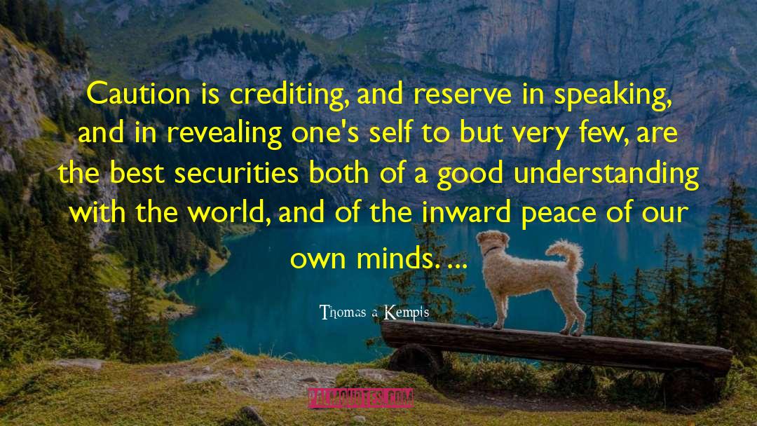 Good Understanding quotes by Thomas A Kempis
