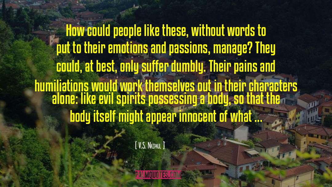 Good V Evil quotes by V.S. Naipaul
