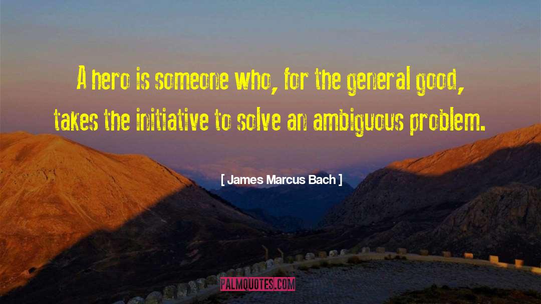 Good Verse quotes by James Marcus Bach