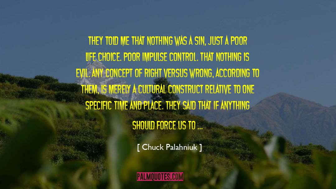 Good Versus Evil quotes by Chuck Palahniuk
