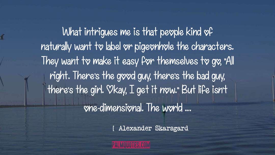 Good Versus Evil quotes by Alexander Skarsgard