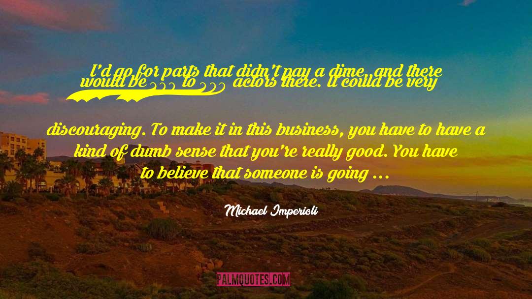 Good Vibes quotes by Michael Imperioli