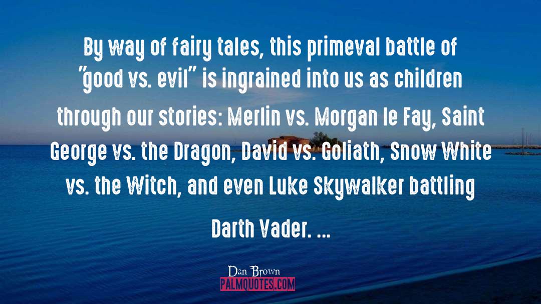 Good Vs Evil Light Vs Dark quotes by Dan Brown