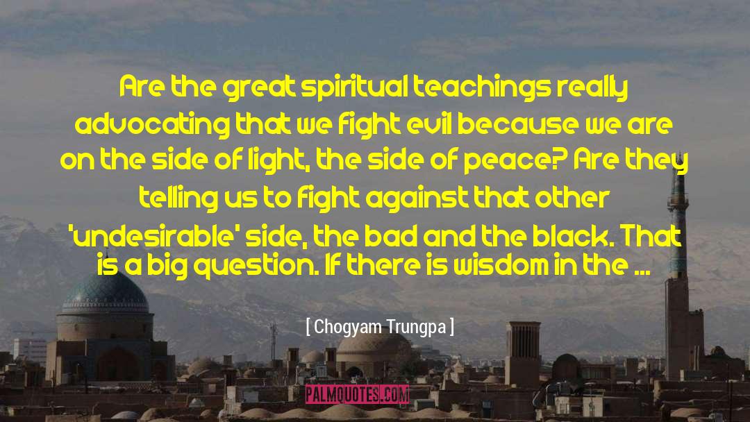 Good Vs Evil Light Vs Dark quotes by Chogyam Trungpa