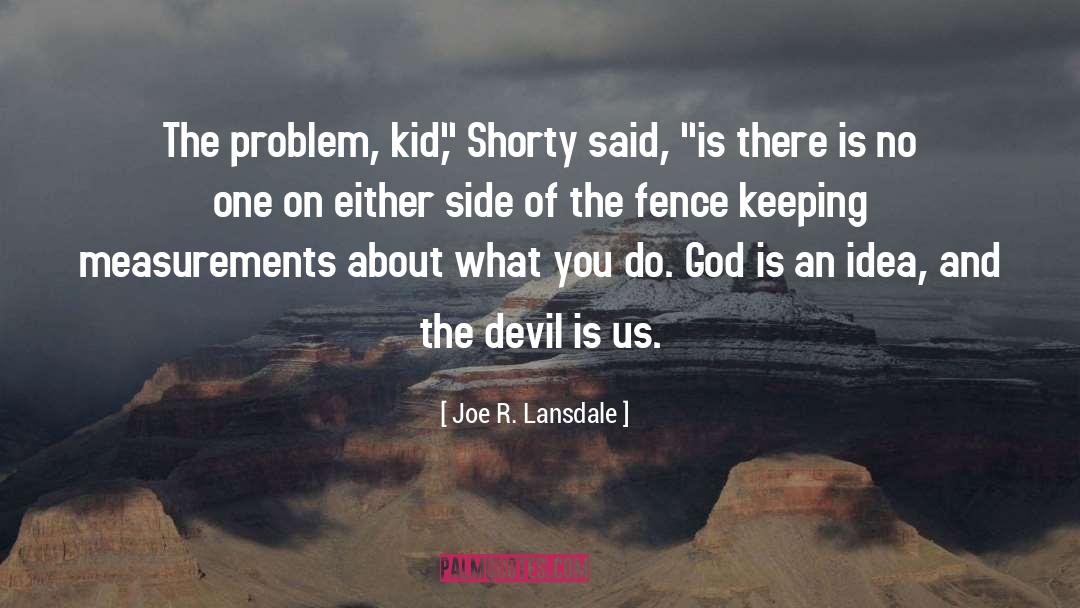 Good Vs Evil quotes by Joe R. Lansdale