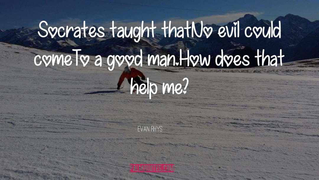 Good Vs Evil quotes by Evan Rhys