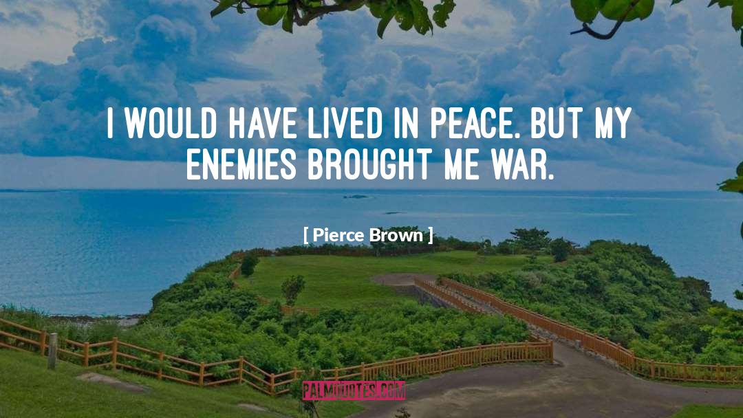 Good War quotes by Pierce Brown