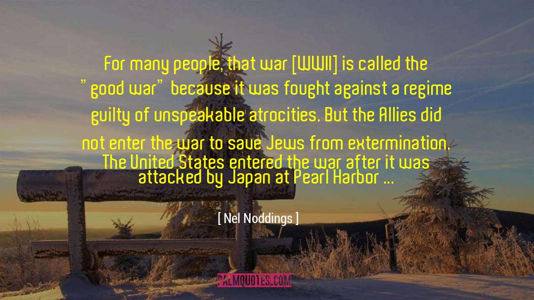 Good War quotes by Nel Noddings