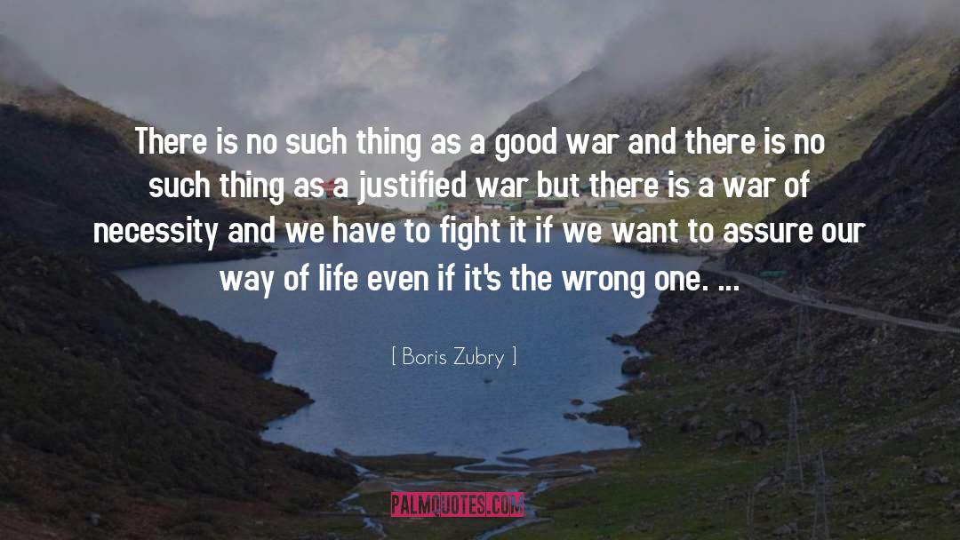 Good War quotes by Boris Zubry